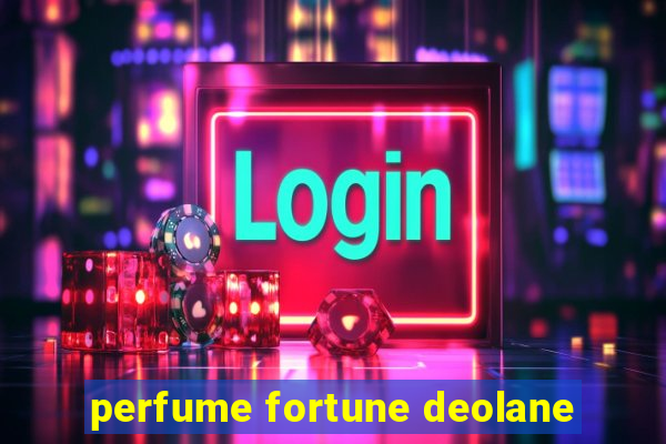 perfume fortune deolane